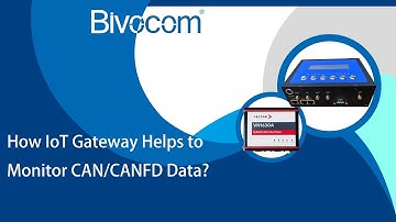How IoT Gateway Helps to Monitor CAN&CANFD Data