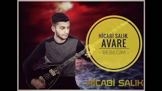 Avare ( BEBEĞİM )  Hicabi Salık