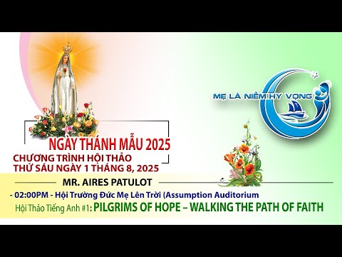 Marian Days 2025 - English #1: PILGRIMS OF HOPE - WALKING THE PATH OF FAITH - Mr. Aires Patulot