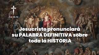 ASÍ SERÁ EL JUICIO FINAL - POSTRIMERÍAS DEL HOMBRE