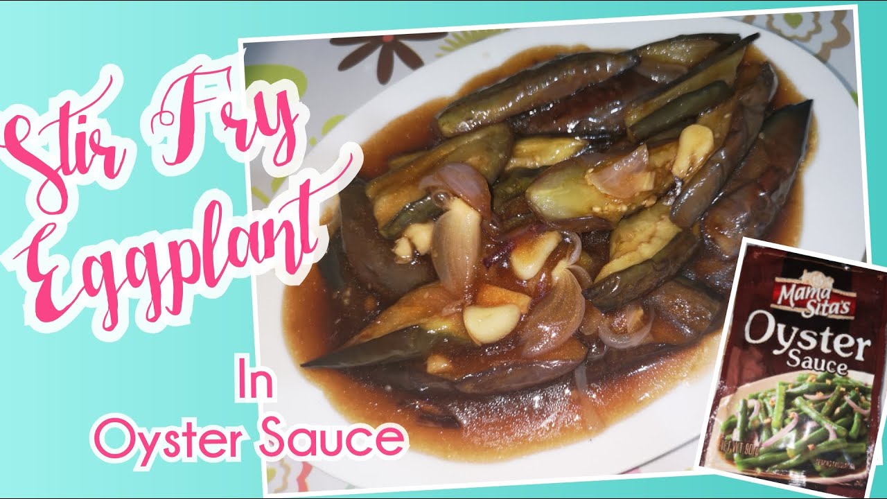 Stir Fry Eggplant in Oyster Sauce How to cook Eggplant YouTube