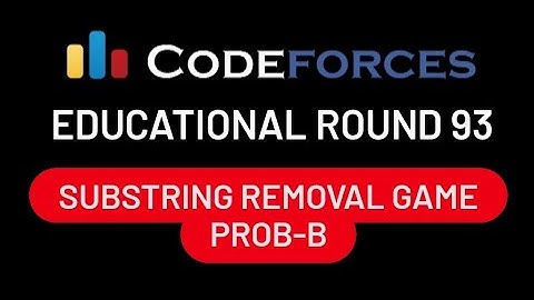 (Prob-B) Substring Removal Game | Educational Codeforces Round 93