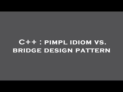 C++ : pimpl idiom vs. bridge design pattern