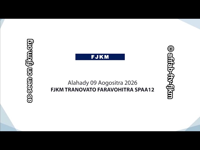Fotoampivavahana FJKM 9 Aog 2026 Tranovato Faravohitra Culte FJKM Official Worship Sce ©FTV-AFiFaB