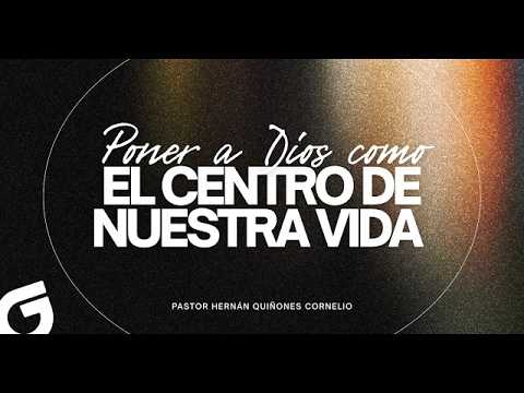 PONER A DIOS COMO EL CENTRO DE NUESTRA VIDA