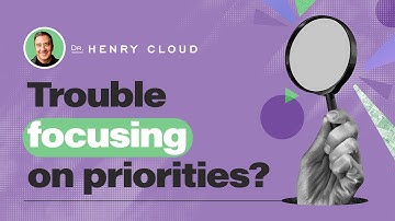 Learn How To Pay Attention To What Matters Most | Dr. Henry Cloud