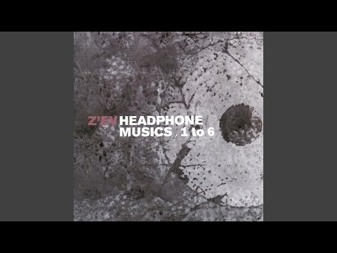 Z'EV – Headphone Musics 1 To 6 B/W As Is As [1976] | Releases