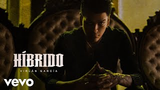 Virlán García - Híbrido Letra/Lyrics