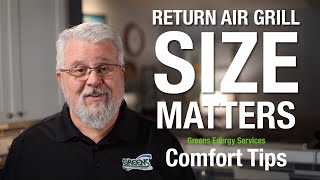 Return Air Grill Size Matters | Comfort Tips by Greens Energy Services | E2