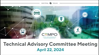 CAMPO Technical Advisory Committee Meeting - April 22, 2024