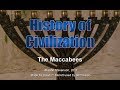 History of Civilization 28:  The Maccabees