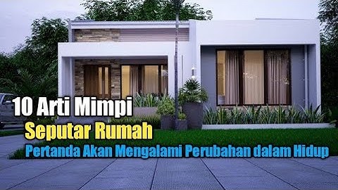 10 Arti Mimpi Seputar Rumah yang Bisa Memupus Rasa Penasaran