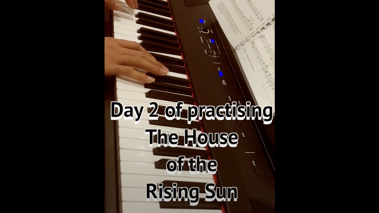 Day 2 of practising The House of the Rising Sun Alfred Level 2