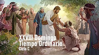28th Sunday in Ordinary Time (C) #SundayGospel