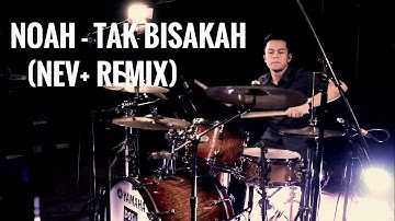 NOAH - Tak Bisakah (NEV+ Remix) Drum Cover