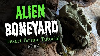 3D PRINTED ALIEN BONEYARD - Miniature Terrain Tutorial [DESERT TERRAIN EP.2]