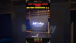 Allu Cinemas Ticket Prices are Very Competitive ✌️👏