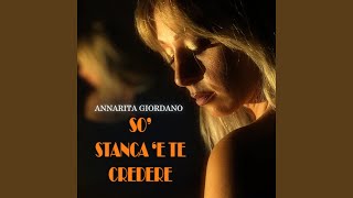 So' stanca 'e te credere