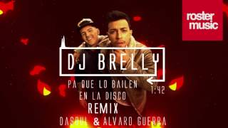 Pa que lo bailen en la disco Remix - Dasoul & Álvaro Guerra- DJ Brelly Remix