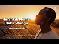 Ninafikili Mungu Baba Wangu NYIMBO Za MUNGU NO 11 Swahiliworship Nyimbozamungu