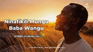 Ninafikili Mungu Baba Wangu 🎵 | NYIMBO za MUNGU (NO.11)  #swahiliworship #nyimbozamungu