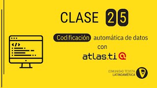 Clase 25: Codificacion automatica de datos con ATLAS.ti