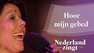 Hoor mijn gebed - Nederland Zingt