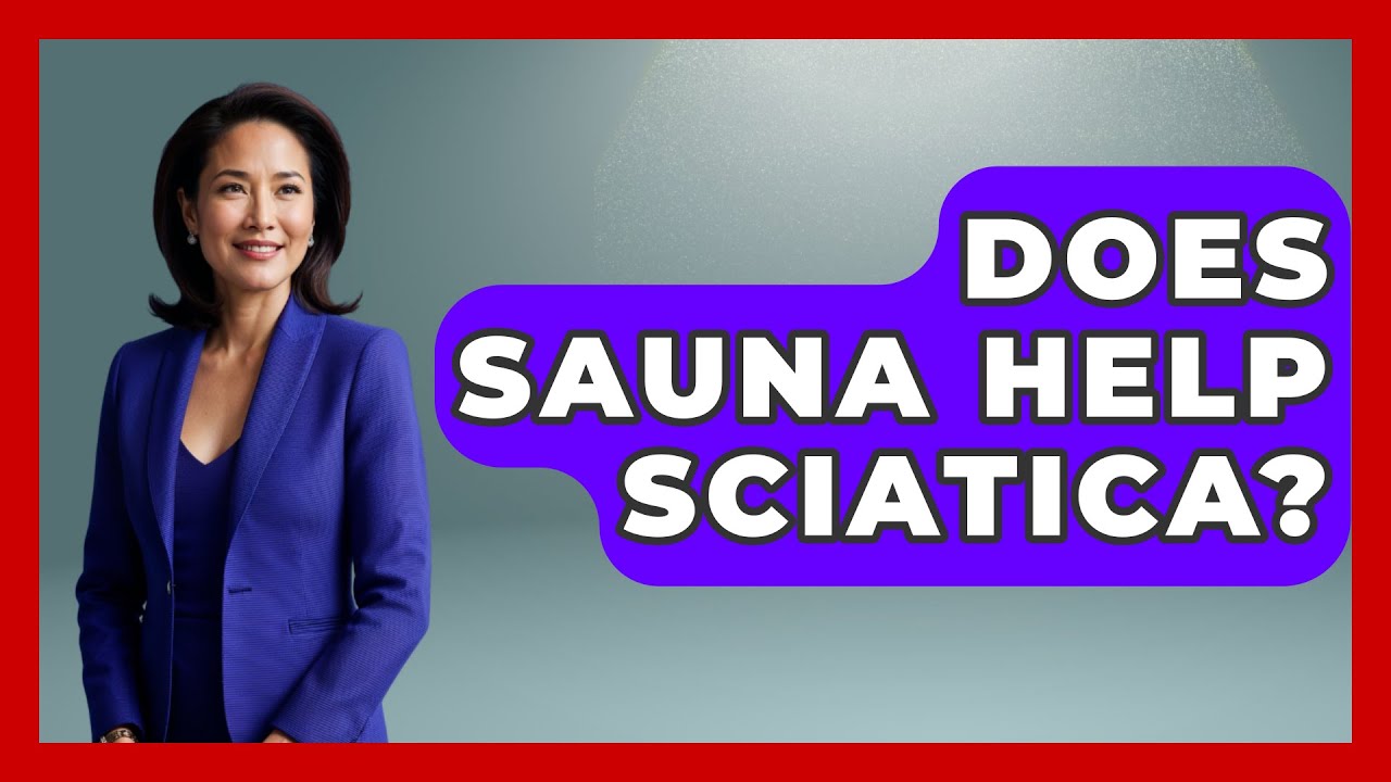 Does Sauna Help Sciatica? - Orthopedic Support Network