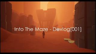 Into The Maze - Devlog #1