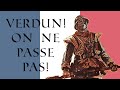 (FR/EN) Verdun! On ne Passe pas! One shall not pass!