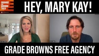 What grade do the Browns get in free agency so far Hey, Mary Kay!