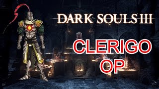 Dark souls 3 clérigo OP guía