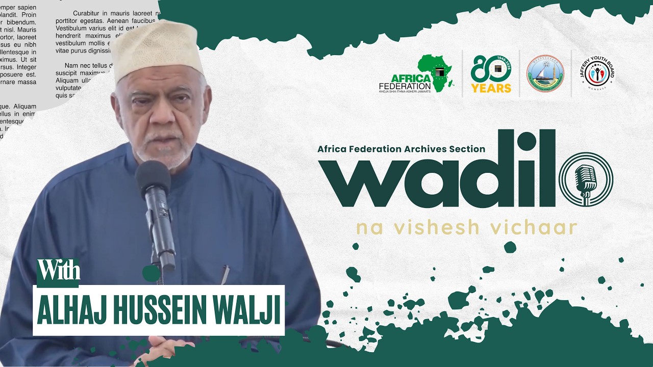 WADILO NA VISHESH VICHAAR WITH ALHAJ HUSSEIN WALJI
