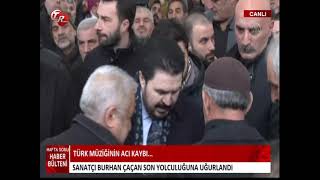 SANATÇI BURHAN ÇAÇAN SON YOLCULUĞUNA UĞURLANDI