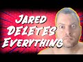 Jared genesis deletes everything