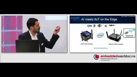 AI meets Industrial IoT on the Edge - Embedded World 2019 Forum