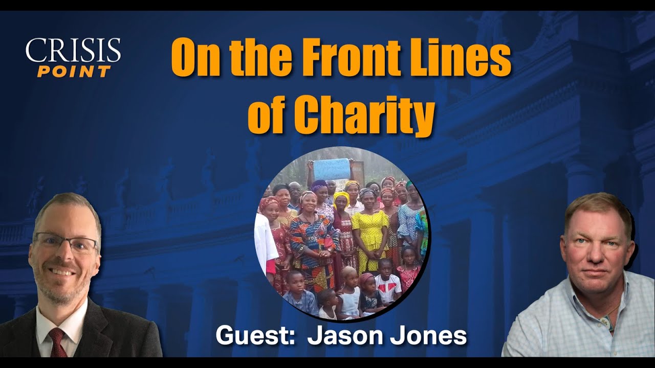 On the Front Lines of Charity (Guest: Jason Jones)