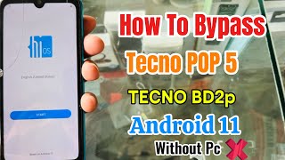 How To Bypass Google Account Frp  Tecno Pop 5 Bd2p Android 11  Without Pc  Tenno Frp Tutorial 