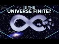 Is The Universe Finite?