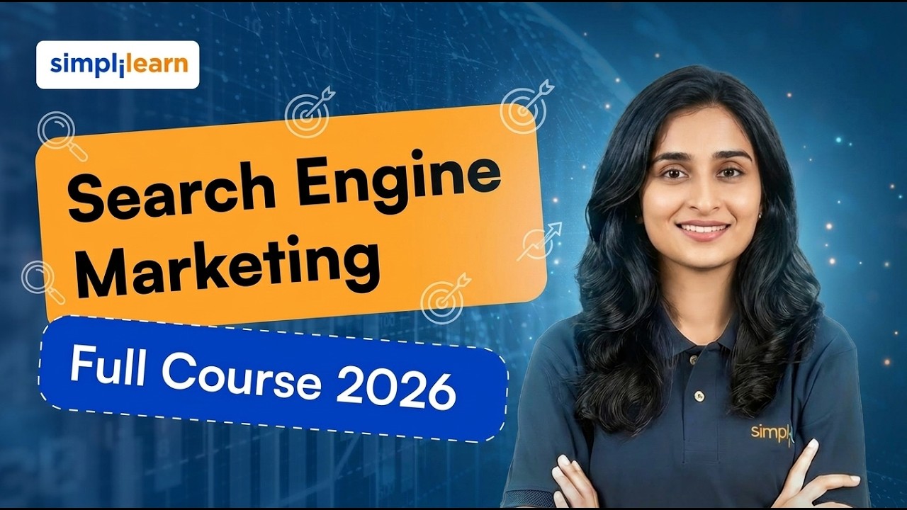 Search Engine Marketing Full Course 2026 | Search Engine Marketing Tutorial | SEM | Simplilearn