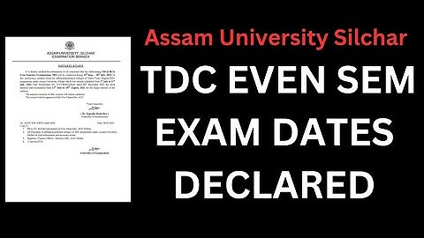 TDC EVEN SEMESTER EXAM DATES DECLARED | Assam University Silchar | ₹#tdc #assamuniversity
