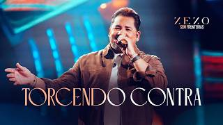 TORCENDO CONTRA - Zezo (DVD Sem Fronteiras)