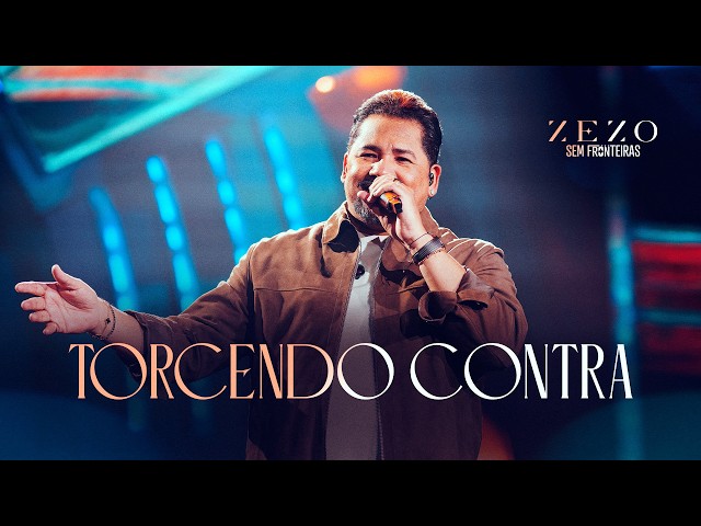 TORCENDO CONTRA - Zezo (DVD Sem Fronteiras)