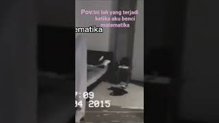 Ini lah yang terjadi ketika aku benci matematika👏👏