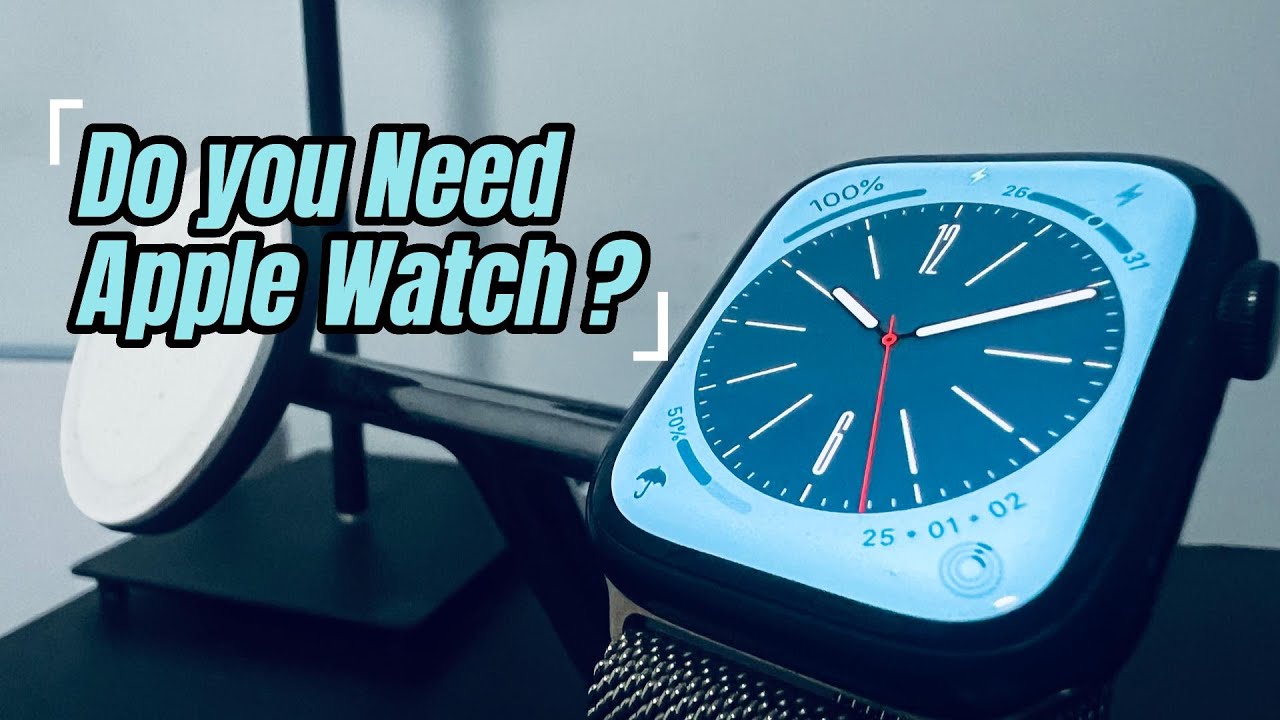 Do you really need an Apple Watch - YouTube