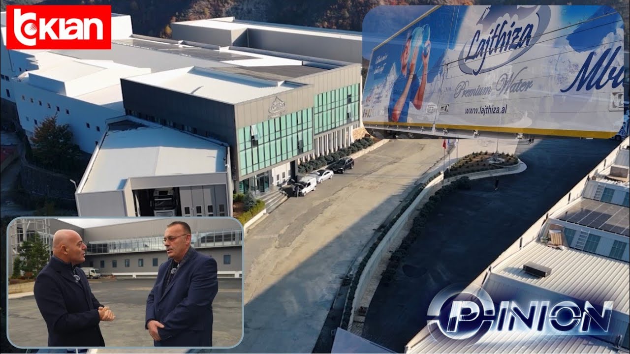 Opinion - Lajthiza, historia e ujit që eksportohet në 12 vende! - 21 Nëntor 2024
