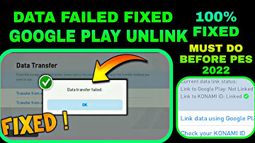 100% FIX DATA TRANSFER FAILED PROBLEM BEFORE EFOOTBALL 2022 | UNLINK DATA AND LINK DATA | FULL PROOF