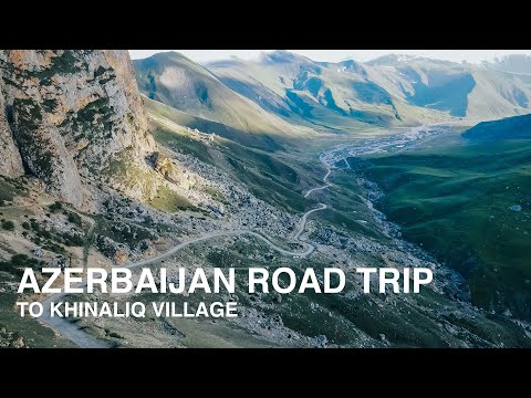 Take the High Road to Khinaliq Village