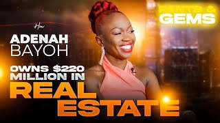 Building a $220 Million Real Estate Empire With Adenah Bayoh  | Rants and Gems #91