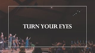 Video thumbnail of "Turn Your Eyes • The Glorious Christ Live"